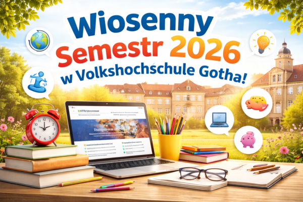 Wiosenny semestr 2026 w Volkshochschule Gotha – nauka, która ma sens!